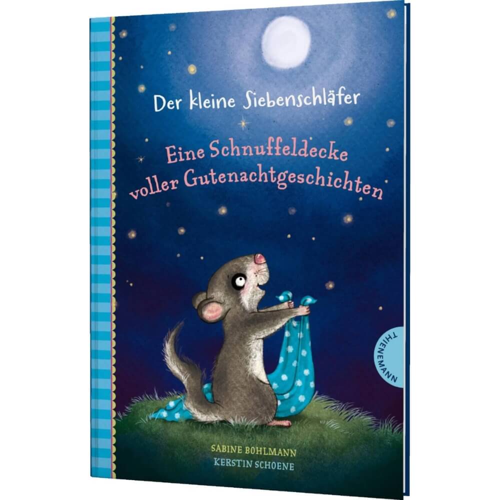 Der kleine Siebenschläfer: Eine Schnuffeldecke voller Gutenachtgeschichten